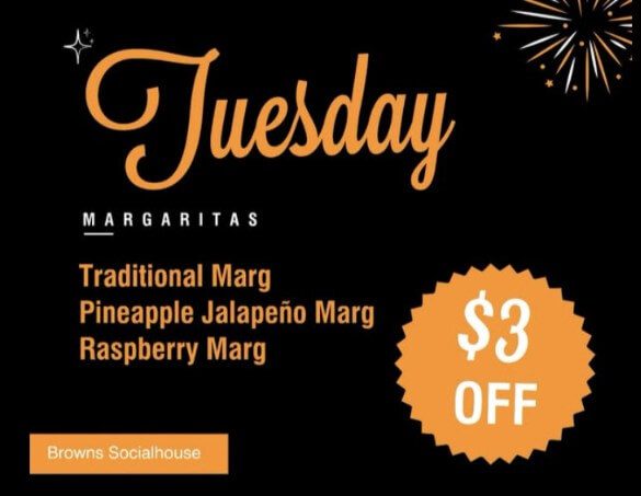 Tuesdays $3 off select Margaritas - Browns Social House