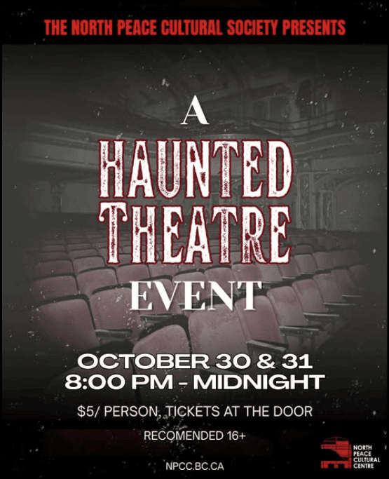 A Haunted Theatre - NPCC - from fortstjohnliving.ca Events Calendar