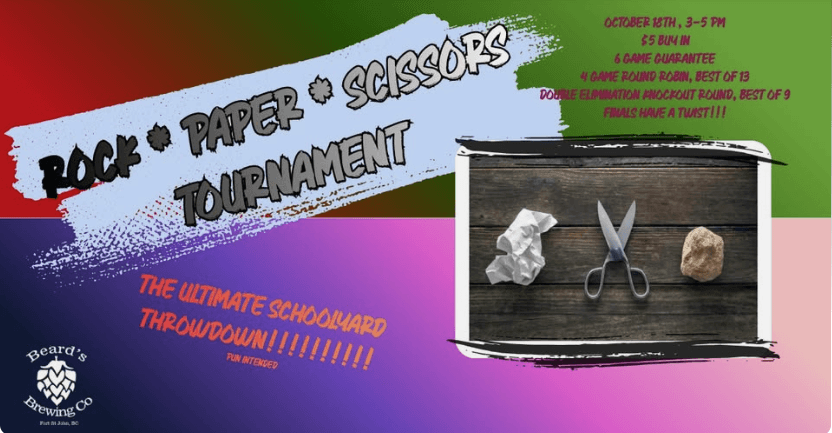 Rock Paper Scissors Tournament - Beard's Brewing Company - from fortstjohnliving.ca Events Calendar