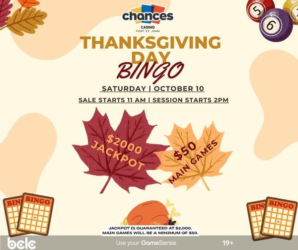 Thanksgiving Day Bingo - Chances FSJ - from fortstjohnliving.ca Events Calendar