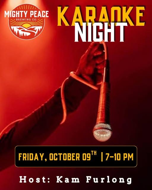 Karaoke Night with Kam Furlong - Mighty Peace Brewing Co. - from fortstjohnliving.ca Events Calendar
