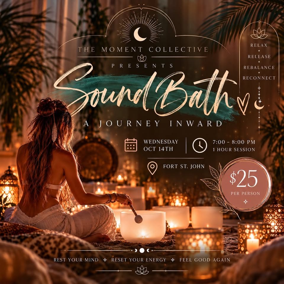 Find Your Frequency - Sound Bath - FSJ - from fortstjohnliving.ca Events Calendar